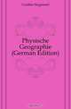 Physische Geographie (German Edition), Gunther Siegmund 