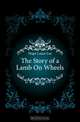 The Story of a Lamb On Wheels, Hope Laura Lee 