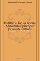 Himnario De La Iglesia Metodista Episcopal (Spanish Edition), Methodist Episcopal Church 