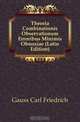 Theoria Combinationis Observationum Erroribus Minimis Obnoxiae (Latin Edition), Gauss Carl Friedrich 
