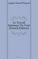 Le Travail Interieur Du Vent (French Edition), Langley Samuel Pierpont 