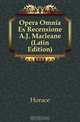 Opera Omnia Ex Recensione A.J. Macleane (Latin Edition), Horace Horace 