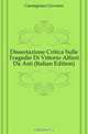 Dissertazione Critica Sulle Tragedie Di Vittorio Alfieri Da Asti (Italian Edition), Carmignani Giovanni 