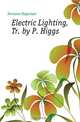 Electric Lighting, Tr. by P. Higgs, Fontaine Hippolyte 