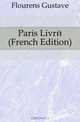 Paris Livre (French Edition), Flourens Gustave 