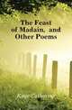 The Feast of Madain, and Other Poems, Kaye Catherine 