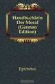 Handbuchlein Der Moral (German Edition), Epictetus 