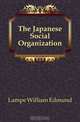 The Japanese Social Organization, Lampe William Edmund 