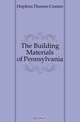 The Building Materials of Pennsylvania, Hopkins Thomas Cramer 