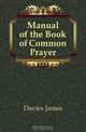 Manual of the Book of Common Prayer, Davies James 