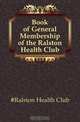Book of General Membership of the Ralston Health Club, Ralston Health Club 