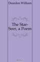 The Star-Seer, a Poem, Dearden William 