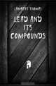 Lead and Its Compounds, Lambert Thomas 