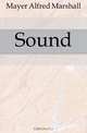 Sound, Mayer Alfred Marshall 