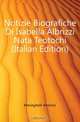 Notizie Biografiche Di Isabella Albrizzi Nata Teotochi (Italian Edition), Meneghelli Antonio 