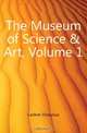 The Museum of Science & Art, Volume 1, Lardner Dionysius 