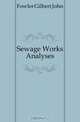 Sewage Works Analyses, Fowler Gilbert John 