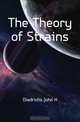 The Theory of Strains., Diedrichs John H. 