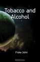 Tobacco and Alcohol, Fiske John 