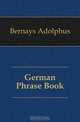 German Phrase Book, Bernays Adolphus 