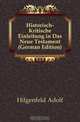 Historisch-Kritische Einleitung in Das Neue Testament (German Edition), Hilgenfeld Adolf 