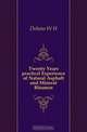 Twenty Years practical Experience of Natural Asphalt and Mineral Bitumen, Delano W. H. 