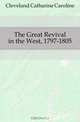 The Great Revival in the West, 1797-1805, Cleveland Catharine Caroline 