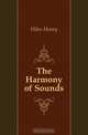 The Harmony of Sounds, Hiles Henry 