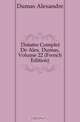 Theatre Complet De Alex. Dumas, Volume 22 (French Edition), Александр Дюма 