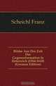 Bilder Aus Der Zeit Der Gegenreformation in Osterreich (1564-1618) (German Edition), Scheichl Franz 