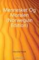 Mennesket Og Moralen (Norwegian Edition), Horn Erik Fredrik 