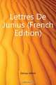 Lettres De Junius (French Edition), Delvau Alfred 