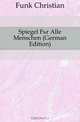 Spiegel Fur Alle Menschen (German Edition), Funk Christian 