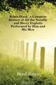 Robin Hood, a Complete History of All the Notable and Merry Exploits Performed by Him and His Men, Hood Robin 