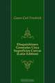 Disquisitiones Generales Circa Superficies Curvas (Latin Edition), Gauss Carl Friedrich 
