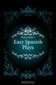 Easy Spanish Plays, Henry Ruth L. 