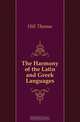 The Harmony of the Latin and Greek Languages, Hill Thomas 