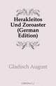 Herakleitos Und Zoroaster (German Edition), Gladisch August 