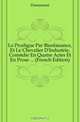 Le Prodigue Par Bienfaisance, Et Le Chevalier D