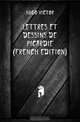 Lettres Et Dessins De Picardie (French Edition), Hugo Victor 