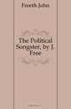 The Political Songster, by J. Free, Freeth John 