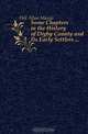 Some Chapters in the History of Digby County and Its Early Settlers ..., Hill Allan Massie 