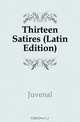 Thirteen Satires (Latin Edition), Juvenal 