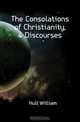 The Consolations of Christianity, 4 Discourses, Hull William 