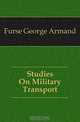 Studies On Military Transport, Furse George Armand 