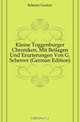 Kleine Toggenburger Chroniken, Mit Beilagen Und Erorterungen Von G. Scherrer (German Edition), Scherer Gustav 