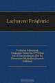 Voltaire Mourant, Enquete Faite En 1778 Sur Les Circonstances De Sa Derniere Maladie (French Edition), Lachevre Frederic 