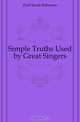 Simple Truths Used by Great Singers, Duff Sarah Robinson 