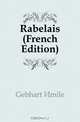 Rabelais (French Edition), Gebhart Emile 
