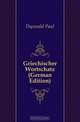 Griechischer Wortschatz (German Edition), Dorwald Paul 